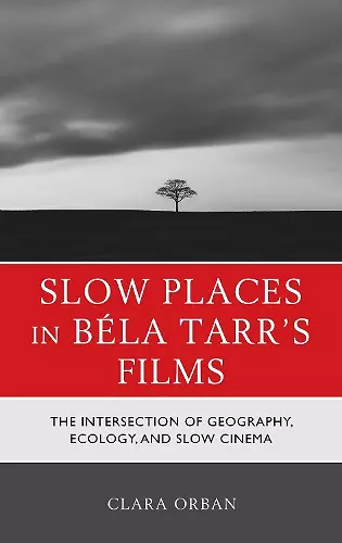 Slow Places in Béla Tarr's Films cover