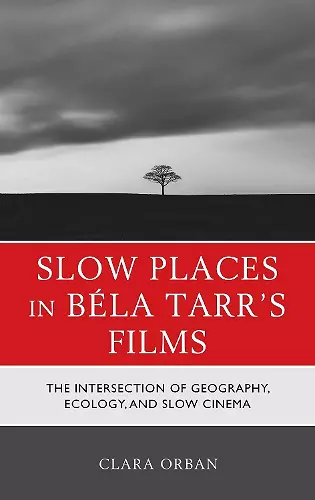 Slow Places in Béla Tarr's Films cover