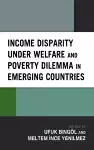 Income Disparity under Welfare and Poverty Dilemma in Emerging Countries cover