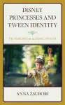 Disney Princesses and Tween Identity cover