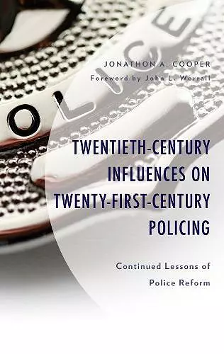 Twentieth-Century Influences on Twenty-First-Century Policing cover