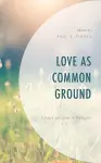 Love as Common Ground cover