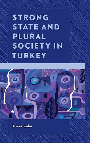 Strong State and Plural Society in Turkey cover