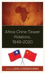 Africa-China-Taiwan Relations, 1949–2020 cover