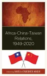 Africa-China-Taiwan Relations, 1949–2020 cover