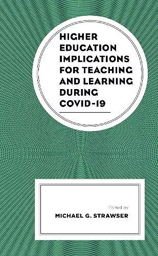 Higher Education Implications for Teaching and Learning during COVID-19 cover