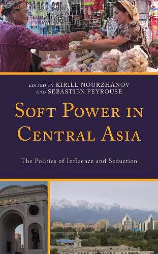 Soft Power in Central Asia cover