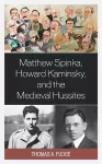 Matthew Spinka, Howard Kaminsky, and the Future of the Medieval Hussites cover