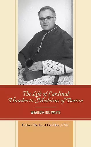 The Life of Cardinal Humberto Medeiros of Boston cover