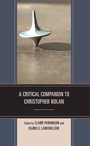 A Critical Companion to Christopher Nolan cover