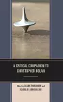 A Critical Companion to Christopher Nolan cover
