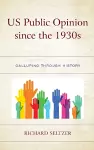 US Public Opinion since the 1930s cover