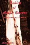 Ladies of Gothic Horror (A Collection of Classic Stories) cover