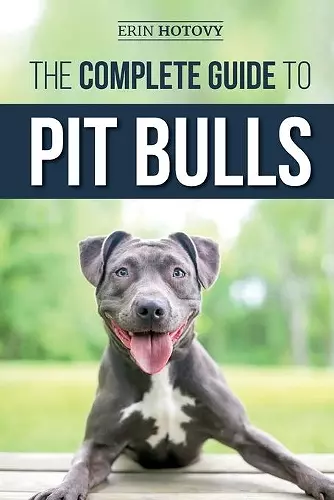 The Complete Guide to Pit Bulls cover