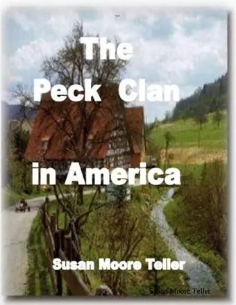 The Peck Clan in America Vol I - Standard Version 2019 cover