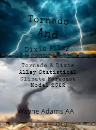 Tornado & Dixie Alley Statistical Climate Forecast Model 2022 cover