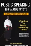 Public Speakings For Martial Artists cover