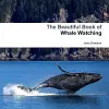 The Beautiful Book of Whale Watching cover