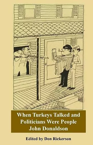 Donaldson-When Turkeys Talked and Politicians Were People cover