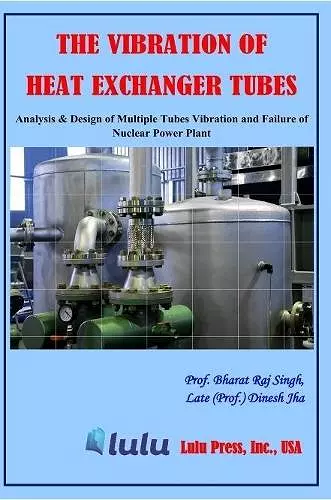 The Vibration of Heat Exchanger Tubes cover