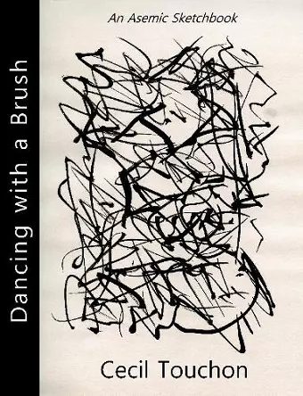 Dancing with a Brush - An Asemic Sketchbook cover