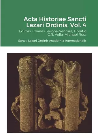 Acta Historiae Sancti Lazari Ordinis - Volume 4 cover