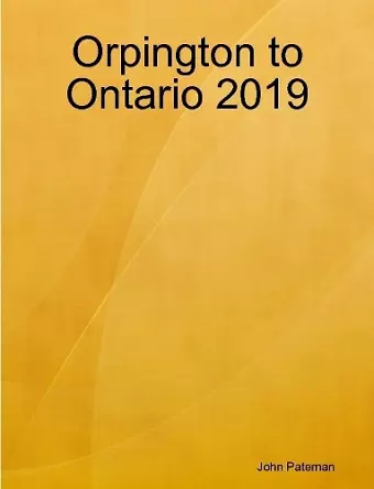 Orpington to Ontario 2019 cover