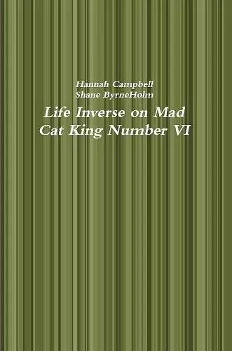 Life Inverse on Mad  Cat King Number VI cover