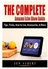 The Complete Amazon Echo Show Guide cover