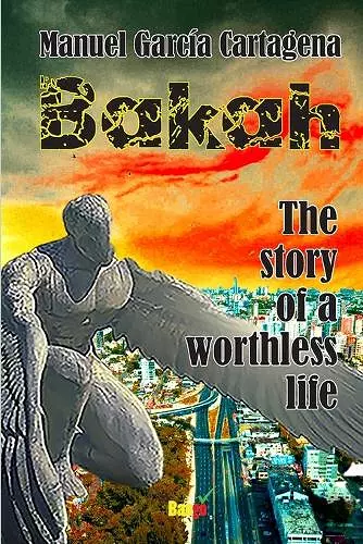 Bakah, the story of a worthless life cover