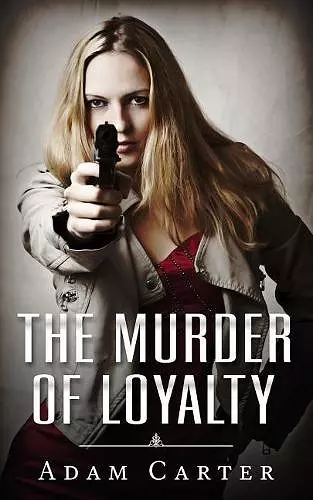 The Murder of Loyalty cover