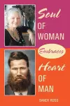 Soul of Woman Embraces Heart of Man cover