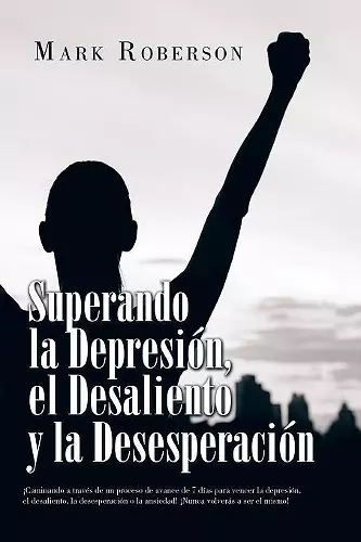 Superando La Depresión, El Desaliento Y La Desesperación cover