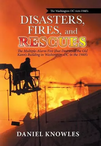 Disasters, Fires, and Rescues cover