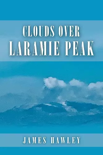 Clouds over Laramie Peak cover