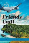 Friends Until the End cover