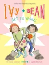 Ivy and Bean Get to Work! (Book 12) cover