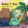 Baby T. Rex: Finger Puppet Book cover