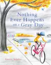 Nothing Ever Happens on a Gray Day cover