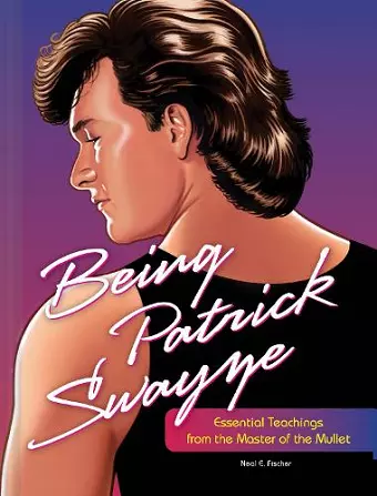 Being Patrick Swayze cover