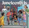 Juneteenth Is cover