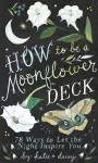 How to Be a Moonflower Deck cover