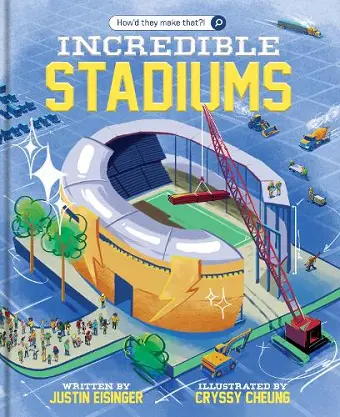 How’d They Make That?! Incredible Stadiums cover