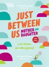 Just Between Us: Mother & Daughter revised edition cover