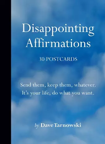 Disappointing Affirmations: 30 Postcards cover