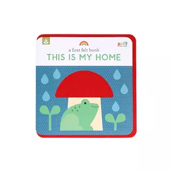 A First Felt Book: This Is My Home cover