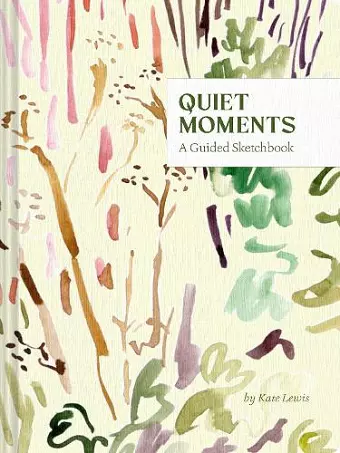 Quiet Moments: A Guided Sketchbook cover