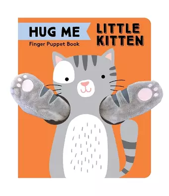 Hug Me Little Kitten: Finger Puppet Book cover