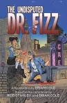The Undisputed Dr. Fizz cover