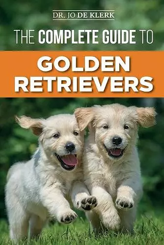 The Complete Guide to Golden Retrievers cover